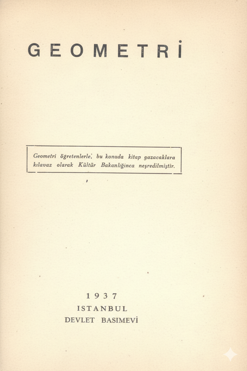 Mustafa Kemal Atatürk&#039;ün Yazdığı Geometri Klavuz Kitabı Okullarda Temel Başvuru Kaynağı Olarak Okutulmaya Başlandı